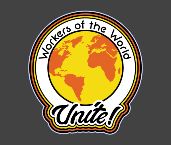 Workers of the World, Unite! Shirt! - Image 3